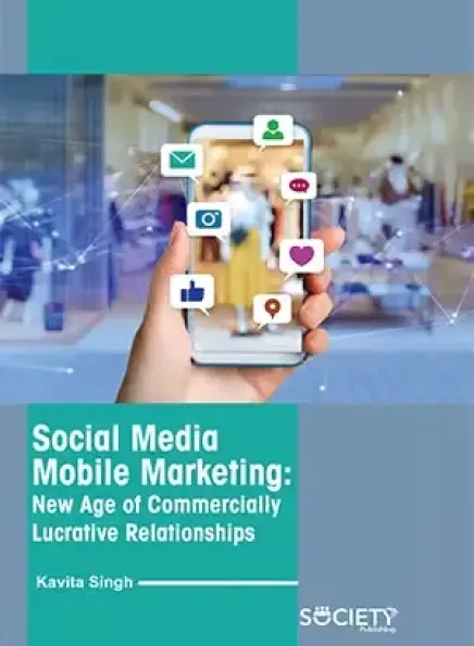 Social Media Mobile Marketing- New Age of Commercially Lucrative Relationships 1597280097