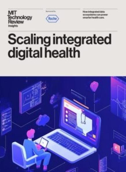 MIT Technology Review Insights - Scaling integrated digital health 101129